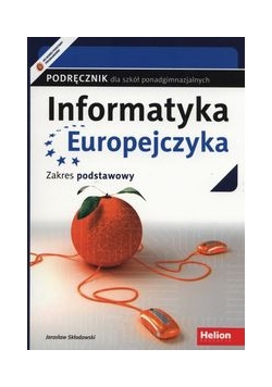 Informatyka Europejczyka Podręcznik Zakres podstawowy