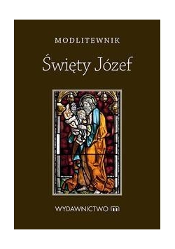 Modlitewnik. Święty Józef