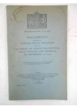Documents Concerning German-Polish Relations and the Outbreak of Hostilities Between Great Britain and Germany on September 3, 1939 r.