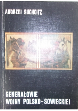 Generałowie wojny polko- sowieckiej
