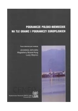 Pogranicze Polsko Niemieckie Na Tle Granic I Pograniczy Europejskich