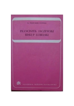 Franciszek Jaczewski Biskup Lubelski
