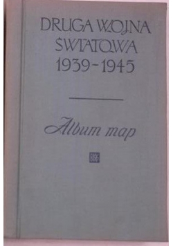 Druga wojna światowa 1939 - 1945, album map