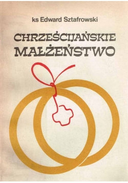 Chrześcijańskie Małżeństwo