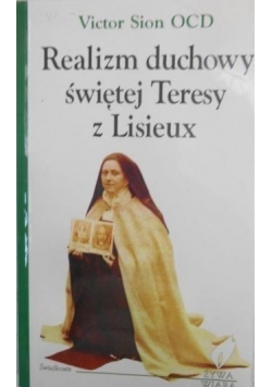 Realizm duchowy świętej Teresy z Lisieux
