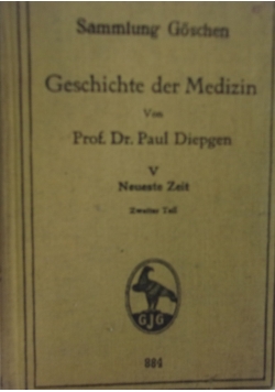 Geschichte der medizin  von Prof. Dr.Paul Diepgen. V. 1928r