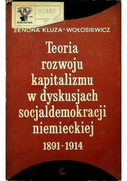 Teoria rozwoju kapitalizmu w dyskusjach socjaldemokracji niemieckiej 1891 - 1914