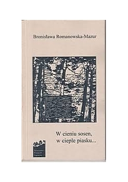 W cieniu sosen, w cieple piasku...