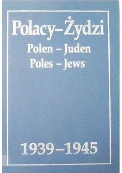 Polacy-Żydzi 1939-1945