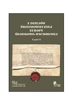 Z Dziejów Średniowiecznej Europy Środkowo-Wschodniej