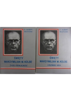 Święty Maksymilian M.Kolbe ,Tom I i II