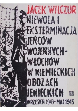 Niewola i eksterminacja jeńców wojennych