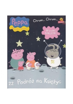 Świnka Peppa. Chrum Chrum 22 Podróż na Księżyc