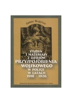 Studia i materiały z dziejów przysposobienia wojskowego w Polsce w latach