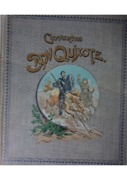 Der sinnreiche Junker Don Quixote von La Mancha , ok. 1892r.