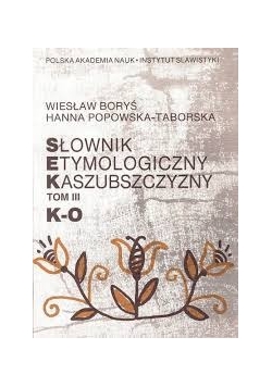 Słownik etymologiczny kaszubszczyzny, tom III