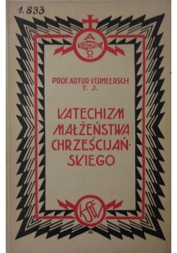 Katechizm Małżeństwa Chrześcijańskiego ,1932r.