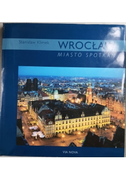 Wrocław, miasto spotkań