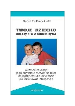 Twoje dziecko między 1 a 3 rokiem życia