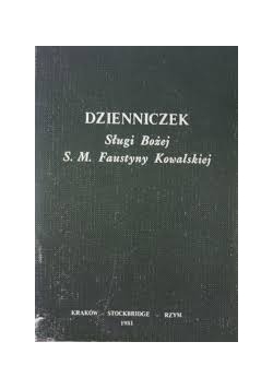 Dzienniczek  Sługi Bożej S.M. Faustyny Kowalskiej