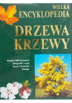 Wielka encyklopedia. Drzewa,krzewy.