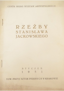 Rzeźby Stanisław Jackowskiego