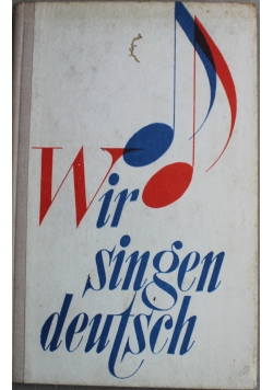 Wir singen deutsch