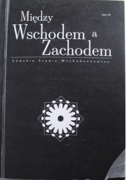 Między wschodem a zachodem tom 3