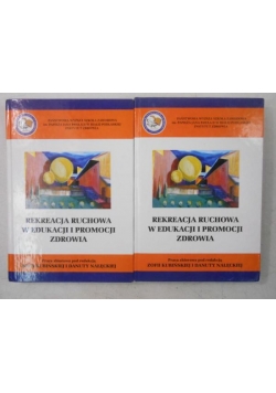 Rekreacja ruchowa w edukacji i promocji zdrowia, 2 tomy