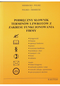 Podręczny słownik terminów i zwrotów z zakresu funkcjonowania firmy