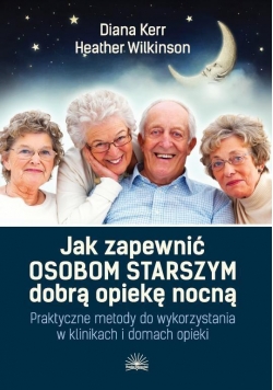 Jak zapewnić osobom starszym dobrą opiekę nocną
