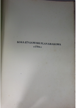 Kołłątajowski Plan Krakowa z 1784 r.