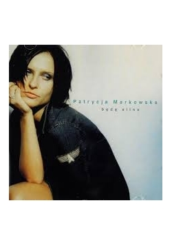 Patrycja Markowska. Będę silna, CD