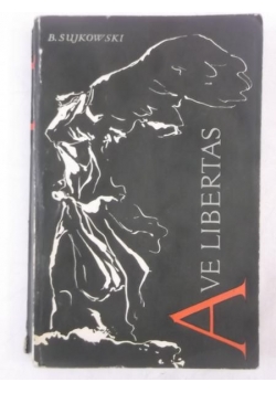 B.  - Ave Libertas