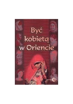Być kobietą w Oriencie