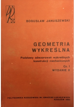 Geometria wykreślna. Podstawy odwzorowań wykreślnych konstrukcji mechanicznych cz.I