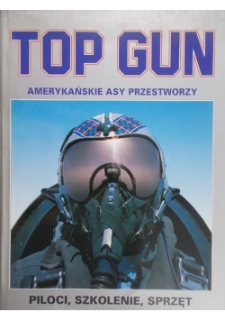 op Gun. Amerykańskie asy przestworzy