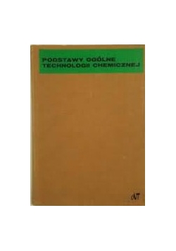 Podstawy ogólne technologgi chemicznej
