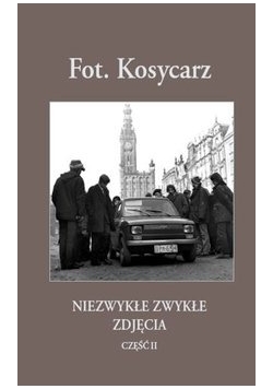 Niezwykłe zwykłe zdjęcia Część II Autograf Kosycarza