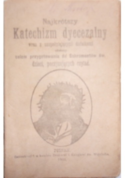 Najkrótszy Katechizm dyecezalny, 1901 r.