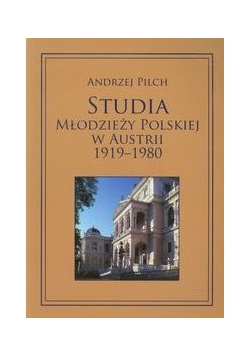 Studia Młodzieży Polskiej W Austrii 1919 - 1980