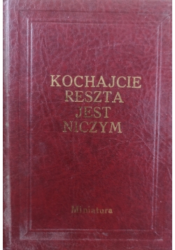 Kochajcie reszta jest niczym