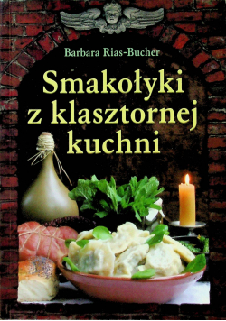 Smakołyki z klasztornej kuchni