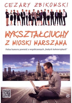 Wykształciuchy z wioski Warszawa