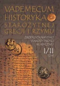 Vademecum Historyka Starożytnej Grecji i Rzymu tom 1 i 2