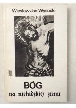 Bóg na nieludzkiej ziemi