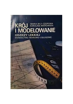 Krój i modelowanie odzieży lekkiej krawiectwo miarowo-usługowe, Wydanie I