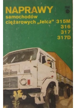 Naprawy samochodów ciężarowych "Jelcz" 315M, 316, 317, 317D