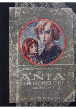Ania z Lechickich pól, 1931r.