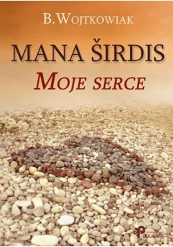 Mana širdis. Moje serce